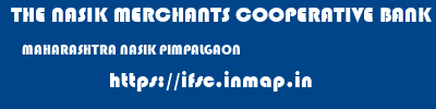 THE NASIK MERCHANTS COOPERATIVE BANK LIMITED  MAHARASHTRA NASIK PIMPALGAON   ifsc code
